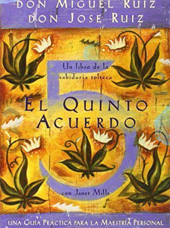 El quinto acuerdo - Miguel Ruiz